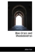 Blue-Grass and Rhododendron