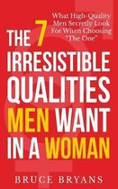 7 Irresistible Qualities Men Want In A W