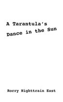 A Tarantula's Dance in the Sun