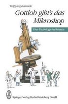Gottlob Gibt's Das Mikroskop