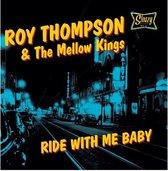 Roy Thompson & The Mellow Kings - Ride With Me Baby (LP)
