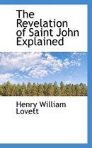 The Revelation of Saint John Explained