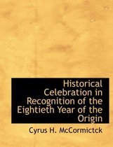 Historical Celebration in Recognition of the Eightieth Year of the Origin