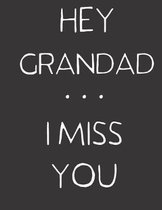 Hey Grandad ... I Miss You