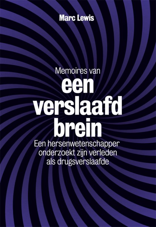Memoires van een verslaafd brein - Marc Lewis | Highergroundnb.org