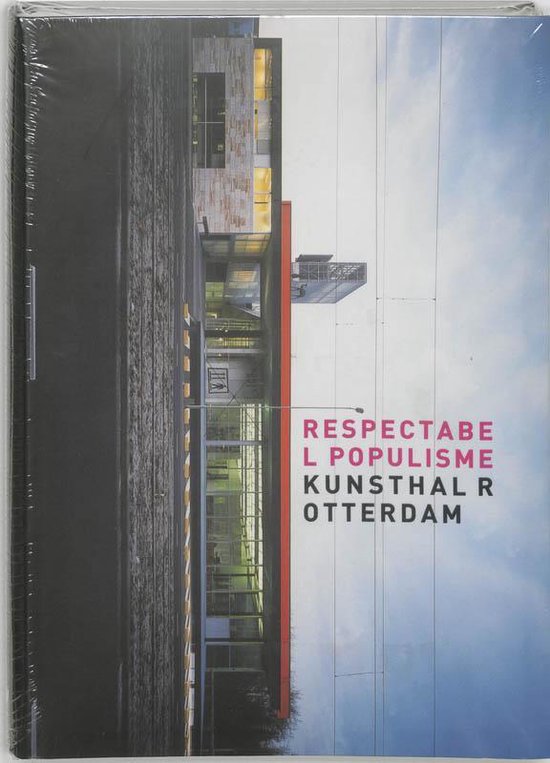 Cover van het boek 'Respectabel populisme kunsthal Rotterdam' van Ron Kaal en r. Kaal