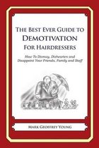 The Best Ever Guide to Demotivation for Hairdressers