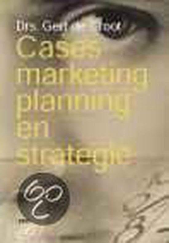 Cover van het boek 'Cases marketingplanning en strategie / druk 2' van G. de Groot