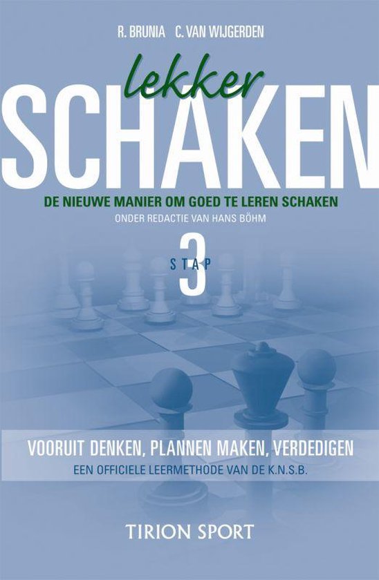Cover van het boek 'Lekker schaken / Stap 3 vooruitdenken/plannen maken/verdedigen' van Cor van Wijgerden en Rob Brunia