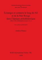 Echanges et contacts le long du Nil et de la Mer Rouge dans l'epoque protohistorique (IIIe et IIe millenaires avant J.-C.)