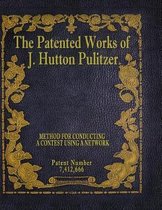 The Patented Works of J. Hutton Pulitzer - Patent Number 7,412,666