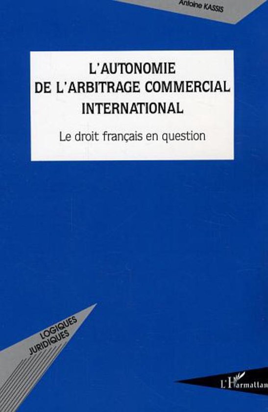 L'autonomie de l'arbitrage commercial international - cover