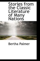Stories from the Classic Literature of Many Nations