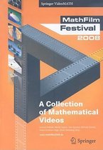 Mathfilm Festival 2008: A Collection Of Mathematical Videos