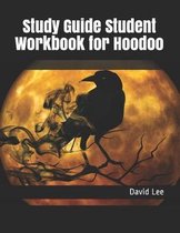 Study Guide Student Workbook for Hoodoo