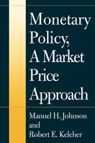 Monetary Policy, A Market Price Approach