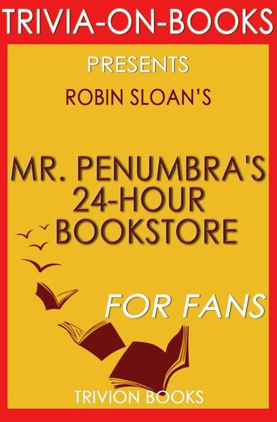 Mr. Penumbra's 24-Hour Bookstore: A Novel By Robin Sloan (Tr ... - cover