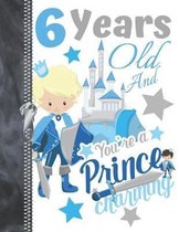 6 Years Old And Your're A Prince Charming