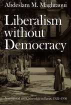 Politics, History, and Culture - Liberalism without Democracy