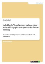 Individuelle Vermoegensverwaltung oder aktives Wertpapiermanagement im Private Banking