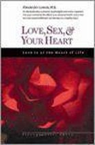 Love, Sex, & Your Heart