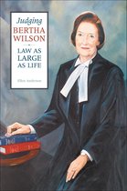 Osgoode Society for Canadian Legal History - Judging Bertha Wilson