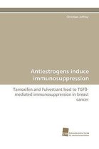 Antiestrogens Induce Immunosuppression