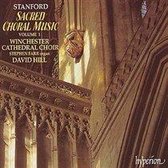 Stanford: Sacred Choral Works Vol 1 / Hill, Farr, et al