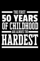 The First 50 Years of Childhood Are Always the Hardest