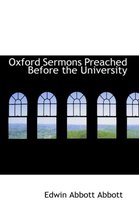 Oxford Sermons Preached Before the University