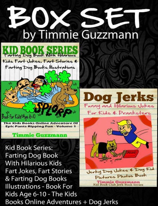 Box Set: Kid Book Series: Farting Dog Book With Hilarious Kids Fart Jokes, Fart Stories & Farting Dog Books Illustrations - Book For Kids Age 6-10 - The Kids Books Online Adventures + Dog Jerks
