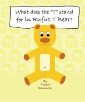 What Does the T Stand for in Rufus T Bear