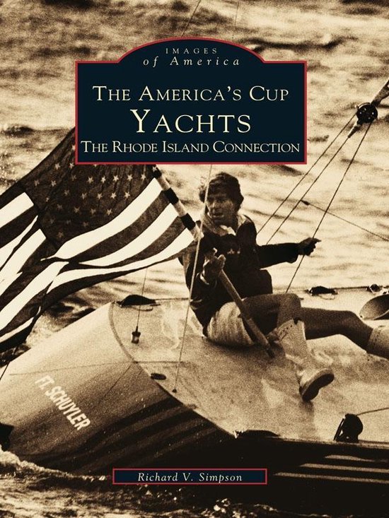 Images of America - The America's Cup Yachts: The Rhode Isla ... - cover