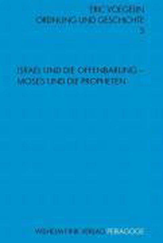 Ordnung und Geschichte 3. Israel und die Offenbarung - Moses ... - cover