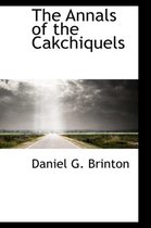 The Annals of the Cakchiquels