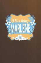 I Love Being Marlene