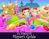 Candy Crush Soda Saga: The Ultimate Secret Unofficial Guide for How to Play Soda Saga, Levels, Strategies for Special Candies, Blockers, Obstacles with Tips, Hints and Tricks