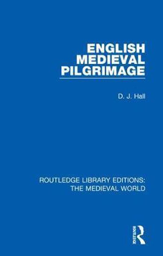 English Mediaeval Pilgrimage 9780367205195 D. J. Hall Boeken