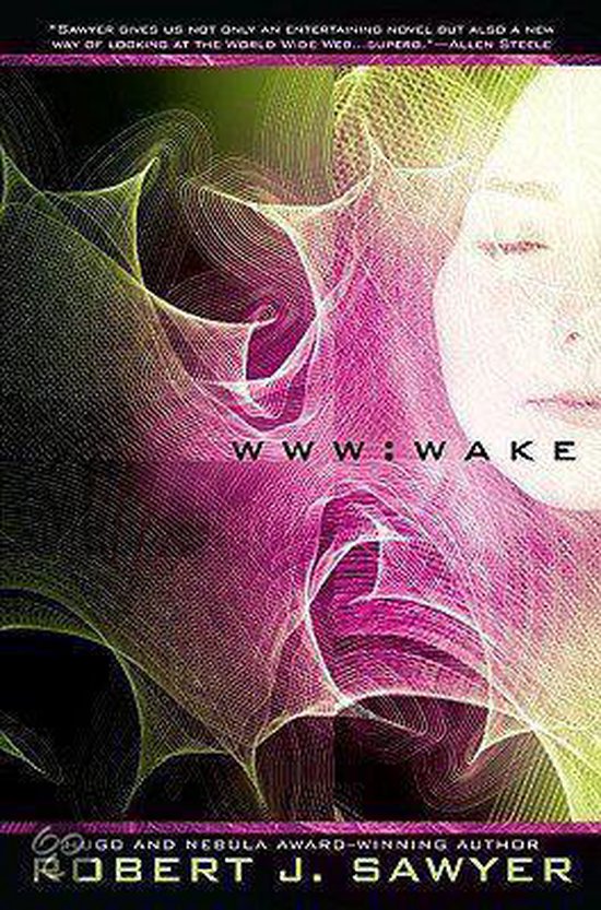 Boekomslag van "WWW: Wake" door Robert J. Sawyer, met een gezicht en paars-groene, webachtige patronen.