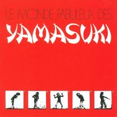 Le Monde Fabuleux Des Yamasuki