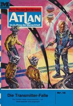 Atlan classics 15 - Atlan 15: Die Transmitterfalle