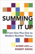 Summing It Up – From One Plus One to Modern Number Theory
