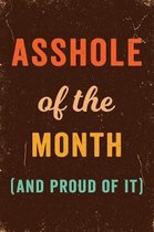 Asshole of the Month (and proud of it) Notebook Vintage