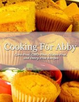 Cooking For Abby: Corn-free and GMO-free Recipes