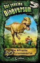 Das geheime Dinoversum 01. Die Attacke des Tyrannosaurus