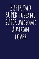 Super Dad Super Husband Super Awesome Austrian Lover