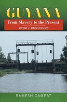 Guyana: From Slavery to the Present