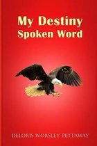 My Destiny Spoken Word