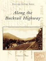 Postcard History Series - Along the Bucktail Highway