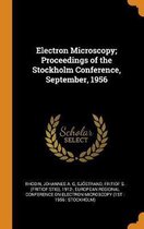 Electron Microscopy; Proceedings of the Stockholm Conference, September, 1956